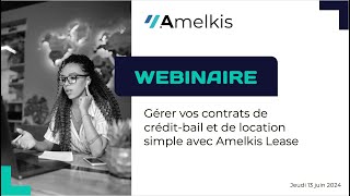 Webinaire  Gérer vos contrats de crédit bail et de location simple avec Amelkis Lease [upl. by Bentley]