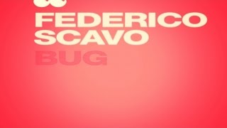 Federico Scavo  Bug Original mix [upl. by Ettenej]