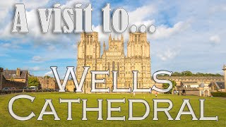 Our visit to Historic Wells Cathedral in Somerset [upl. by Nawrocki152]