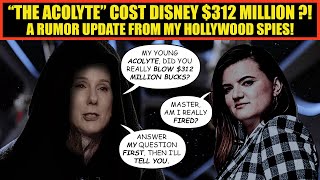 Disney Spent 312 MILLION on quotThe Acolytequot The Latest Star Wars Rumors From My Hollywood Spies [upl. by Cralg]