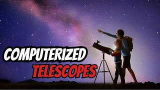 Best Computerized Telescopes in 2024 BeginnerFriendly Telescopes [upl. by Griswold315]