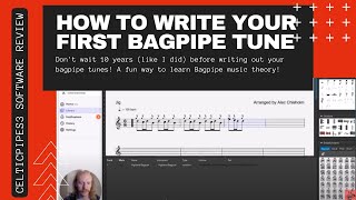 How to Write Your First Bagpipe Tune  CelticPipes3 Software Review [upl. by Eniagrom]