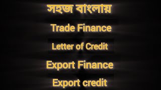 Trade Finance  Letter of Credit [upl. by Onaicilef]