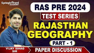 Rajasthan Geography Paper Discussion Part 1  RAS Preliminary Test Series 2024  Springboard Academy [upl. by Haridan474]