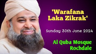 ▶️ Warafana Laka Zikrak  Owais Raza Qadri  30th June 2024  Al Quba Mosque Rochdale [upl. by Balduin]