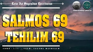 SALMOS  TEHILIM 69 [upl. by Loriner]