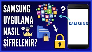 Samsung Telefonlarda Uygulamalar Nasıl Kilitlenir [upl. by Oiluig]