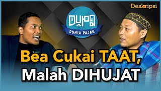 Niat Hati TEGAKKAN ATURAN Bea Cukai KETERLALUAN [upl. by Hanna]