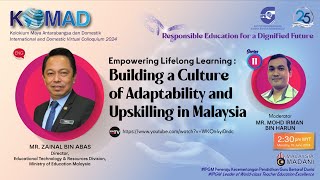 SERIES 11 EMPOWERING LIFELONG LEARNING BUILDING A CULTURE OF ADAPTABILITY amp UPSKILLING IN MALAYSIA [upl. by Berkley]