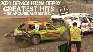 2023 Demolition Derby Greatest Hits  Newfoundland Edition [upl. by Enirok]