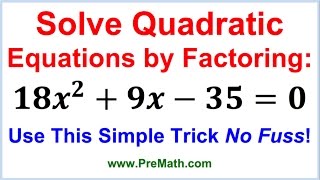 Solve Quadratic Equations By Factoring  Simple Trick No Fuss [upl. by Signe565]