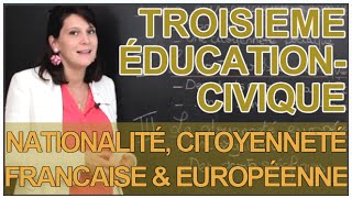 Nationalité citoyenneté francaise et européenne  Education Civique  3e Les Bons Profs [upl. by Ednil285]