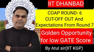 quotCOAP Round 6 Cutoff for IIT Dhanbad MTech 2024 Admission  Round 7 Expectationsquot [upl. by Tnecnivleahcim]