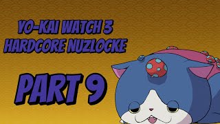 My YoKai Watch 3 Nuzlocke Raw FootagePart 9 [upl. by Wilkison]