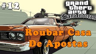 GTA San Andreas  Roubar Casa De Apostas 12 Legendas em Português [upl. by Luebke]