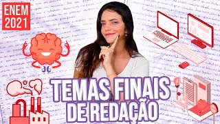 TEMAS ⭐️FINAIS⭐️ PARA A REDAÇÃO DO ENEM 2021 Débora Aladim [upl. by Aneris]