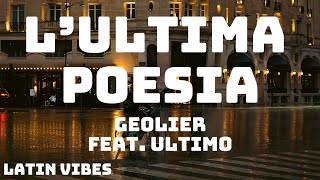 Geolier Ultimo  LULTIMA POESIA TestoLyrics [upl. by Roshelle]