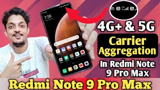 4G amp 5G Carrier Aggregation In Redmi Note 9 Pro Max  5G Support In Redmi Note 9 Pro Max [upl. by Allemahs]