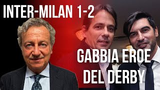 INTERMILAN 12 il derby della rinascita di FONSECA grazie a GABBIA eroe non per caso [upl. by Alburg]