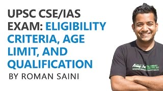 UPSC CSEIAS Exam Eligibility Criteria Qualification and Age Limit  Roman Saini [upl. by Shorter]