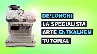 DeLonghi entkalken  La Specialista Arte  Perfekte Anleitung für ALLE EC9155  Testventure [upl. by Yrrej]