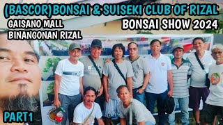 PART1 BASCOR BONSAI AND SUISEKI CLUB OF RIZAL BONSAI SHOW GAISANO MALL BINANGONAN RIZAL [upl. by Akelam]