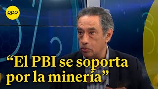 El PBI del Perú es soportado por la minería afirma Antonio Castillo [upl. by Atirabrab]