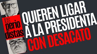 Análisis ¬ Hay un plan del poder mediático para vincular a la Presidenta con la idea de desacato [upl. by Ellak]