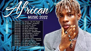 Best 20 African Songs Mix 2022  Greatest African Music Playlist 2022  JoeBoy Ckay Rema [upl. by Adriana]