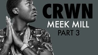 CRWN wElliott Wilson Ep 18 Pt 3 of 4 Meek Mill [upl. by Semyaj]