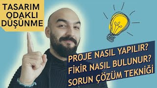 Tasarım Odaklı Düşünme  Design Thinking Nedir Uygulamalı Anlatım [upl. by Gish]