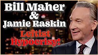 Jamie Raskin was on Bill Maher  Leftist hypocrisy displayed was unreal [upl. by Nnawaj]