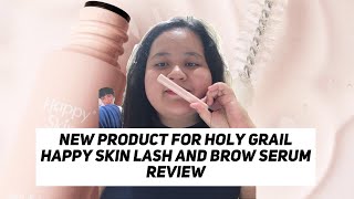 TRYING OUT THIS PRODUCT Happy Skin Lash and Brow Serum Review [upl. by Duahsar517]