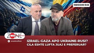 IzraelGaza apo UkraineRusi Cila eshte lufta juaj e preferuar  Zone e Lire [upl. by Asaph]