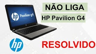 Notebook HP Pavilion G4 1115br Não Liga Resolvido [upl. by Tterraj784]