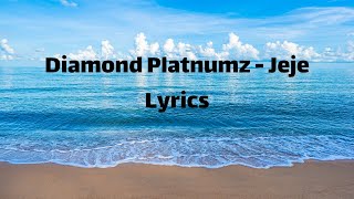 Diamond Platnumz  Jeje Lyric Video [upl. by Atiken]