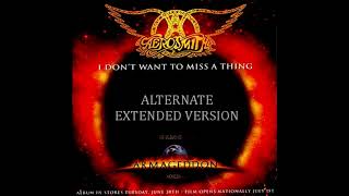 Aerosmith  I Dont Want To Miss A Thing Alternate Extended Version [upl. by Bascio59]