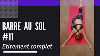 Exercices Barre au Sol  Étirements complets  Tous Niveaux 11 I Noëllie Coutisson [upl. by Enaelem]