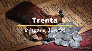 Trenta  Wolfgang lyrics [upl. by Deanna818]