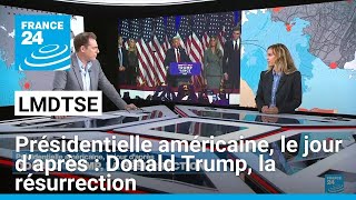 Présidentielle américaine le jour d’après  Donald Trump la résurrection • FRANCE 24 [upl. by Boehike]