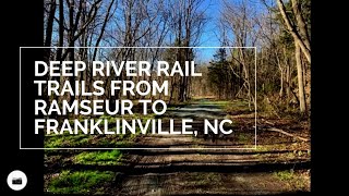 Deep River Rail Trails  Ramseur to Franklinville NC [upl. by Cirdek652]