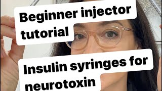 Beginner Injector Insulin Syringe Tutorial for Neurotoxin injections BotoxDysport [upl. by Isayg]