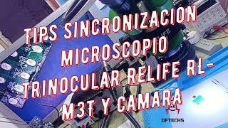 Tips sincronizacion microscopio trinocular Relife RL M3T y Camara [upl. by Sturdivant]