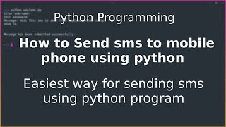 Python Programming Sending sms using Python Programming [upl. by Akila]