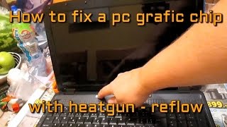 How to fix a pc graphic chip with heat gun  reflow [upl. by Mowbray]