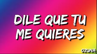 Dile Que Tu Me Quieres  Ozuna  Lyrics [upl. by Atnauqahs]