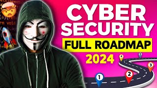 CyberSecurity Roadmap 2024  How to Start From ZERO and Get a JOB  Full Guide [upl. by Lithea853]