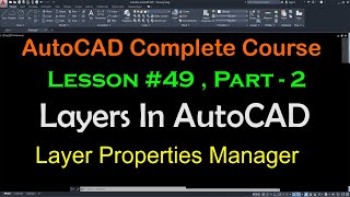 49  Part2  Layer Properties Manager Dialogue Box In AutoCAD  Layer Command In AutoCAD [upl. by Siuraj9]