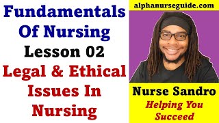 Fundamentals of Nursing  Legal and Ethical Issues in Nursing  Legal and Ethical Aspects of Nursing [upl. by Arihk]