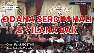 Ömer Faruk Bostan  Odana Serdim Halı amp Yılana Bak Dostlar Konağı Canlı Performans [upl. by Tsepmet]